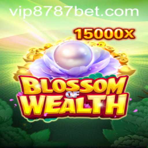 Exploring BlossomofWealth: A Revolutionary Gaming Experience with 8787bet