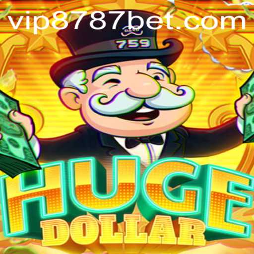 Exploring the Excitement of HugeDollar: A Guide to 8787bet's Thrilling New Game