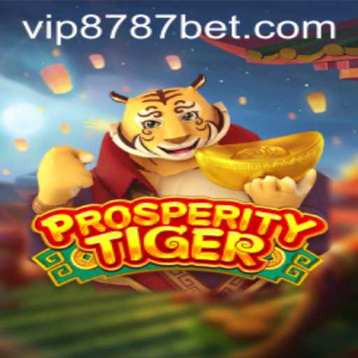 Exploring ProsperityTiger: A Thrilling Game Experience with 8787bet